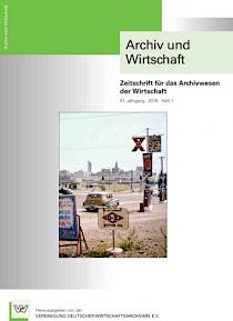 Titelseite der Archiv und Wirtschaft Ausgabe 2018 / Heft 1